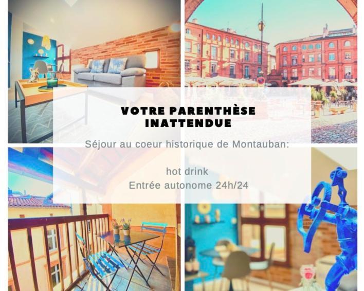 La Parenthese Inattendue, En Plein Coeur De Ville มงโตบ็อง ภายนอก รูปภาพ
